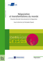 Couverture du livre « Négociation et transformations du monde ; deuxième biennale internationale de la négociation » de Christophe Dupont aux éditions Publibook