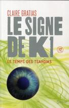 Couverture du livre « Le signe de K1 t.2 ; le temps de Tsahdiks » de Claire Gratias aux éditions Syros