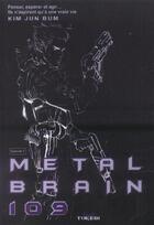 Couverture du livre « Metal brain 109 Tome 1 » de Kim Jun Bum aux éditions Tokebi