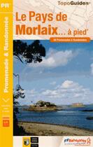 Couverture du livre « Le pays de Morlaix... à pied (édition 2013) » de  aux éditions Ffrp