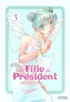 Couverture du livre « La fille du président Tome 3 » de Ju-Yeon Rhim aux éditions Saphira