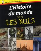 Couverture du livre « Histoire du monde pour les nuls » de Philippe Moreau Defarges aux éditions First