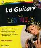 Couverture du livre « La guitare pour les nuls juniors » de Antoine Polin aux éditions First