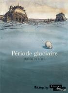 Couverture du livre « Période glaciaire » de Nicolas De Crecy aux éditions Futuropolis