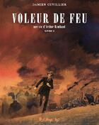 Couverture du livre « Voleur de feu, une vie d'Arthur Rimbaud Tome 2 » de Damien Cuvillier aux éditions Futuropolis