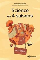 Couverture du livre « Science en 4 saisons : Automne » de Antoine Guitton et Florian Lamousse aux éditions Edp Sciences