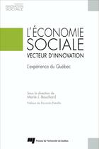 Couverture du livre « L'économie sociale , ecteur d innovation ; l'expérience du Québec » de Marie J. Bouchard aux éditions Presses De L'universite Du Quebec