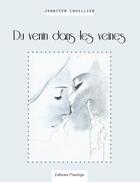 Couverture du livre « Du venin dans les veines » de Jennifer Lhuillier aux éditions Praelego