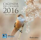 Couverture du livre « L'agenda des oiseaux 2016 » de Denis Girard aux éditions Rustica