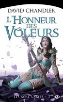 Couverture du livre « Les sept lames Tome 3 : l'honneur des voleurs » de David Chandler aux éditions Bragelonne