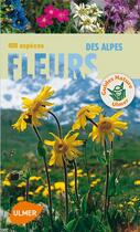 Couverture du livre « Fleurs des Alpes » de Xaver Finkenzeller et Jurke Grau et Reinhild Hofmann aux éditions Eugen Ulmer