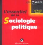 Couverture du livre « L'essentiel de la sociologie politique » de Jean-Philippe Lecomte aux éditions Gualino