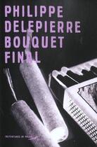 Couverture du livre « Bouquet Final » de Delepierre P aux éditions Baleine