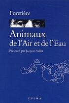 Couverture du livre « Animaux de l'air et de l'eau » de Furetiere aux éditions Zulma