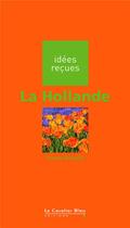 Couverture du livre « La Hollande » de Thomas Beaufils aux éditions Le Cavalier Bleu