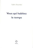 Couverture du livre « Vous qui habitez le temps » de Valere Novarina aux éditions P.o.l