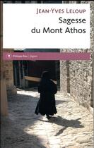 Couverture du livre « Sagesse du Mont Athos » de Jean-Yves Leloup aux éditions Philippe Rey
