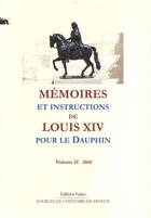 Couverture du livre « Mémoires et instructions de Louis XIV pour le dauphin t.2 (1666) » de Louis Xiv aux éditions Paleo