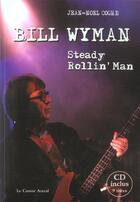 Couverture du livre « Bill wyman - steady rollin'man - cd offert » de Jean-Noel Coghe aux éditions Castor Astral