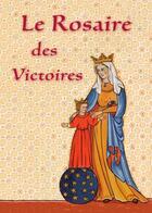 Couverture du livre « Le rosaire des victoires » de  aux éditions Traditions Monastiques