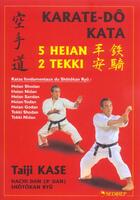 Couverture du livre « Karate-Do Kata 5 Heian 2 Tekki » de Taiji Kase aux éditions Sedirep