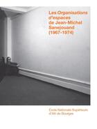 Couverture du livre « Les organisations d'espaces de Jean-Michel Sanejouand (1967-1974) » de Frederic Herbin aux éditions La Box Artistique