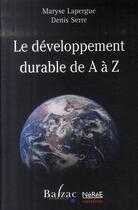 Couverture du livre « Le developpement durable de a a z » de Lapergue aux éditions Balzac