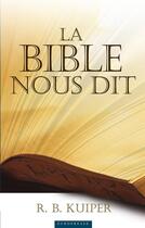 Couverture du livre « La Bible nous dit » de Rienk B. Kuiper aux éditions Europresse