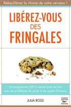 Couverture du livre « Libérez-vous des fringales » de Julia Ross aux éditions Thierry Souccar