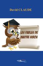 Couverture du livre « Les fables de maître hibou » de David Claude aux éditions 5 Sens