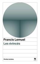 Couverture du livre « Les évincés » de Francis Lemuel aux éditions Florides Helvetes