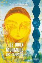 Couverture du livre « Le doux murmure des carpates » de Anne-Sophie Lacombe aux éditions Le Heron Bleu