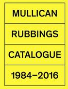 Couverture du livre « Rubbings ; catalogue ; 1984-2015 » de Matt Mullican aux éditions Jrp / Ringier