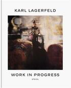 Couverture du livre « Karl lagerfeld work in progress » de Karl Lagerfeld aux éditions Steidl