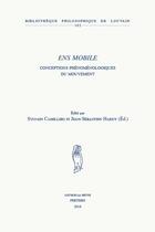 Couverture du livre « Ens mobile ; conceptions phénoménologiques du mouvement » de  aux éditions Peeters