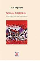 Couverture du livre « Parlez-moi de littérature » de Jean Zaganiaris aux éditions Marsam