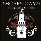 Couverture du livre « Escape game : l'etrange maison du capitaine » de Zephiriel/Briquet aux éditions Vagnon