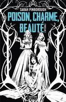 Couverture du livre « Poison, charme, beauté : l'intégrale » de Sarah Pinborough aux éditions Bragelonne