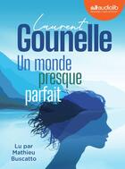 Couverture du livre « Un monde presque parfait : Livre audio 1 CD MP3 » de Laurent Gounelle aux éditions Audiolib