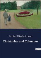 Couverture du livre « Christopher and Columbus » de Arnim Elizabeth Von aux éditions Culturea