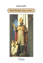 Couverture du livre « Saint Nicolas, évèque de Myre » de Eugene Marin aux éditions Edilys