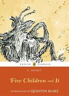 Couverture du livre « FIVE CHILDREN AND IT » de E. Nesbit aux éditions Puffin Uk