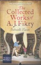 Couverture du livre « THE COLLECTED WORKS OF A.J. FIKRY » de Gabrielle Zevin aux éditions Little Brown Uk