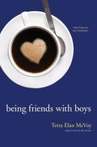 Couverture du livre « Being Friends with Boys » de Mcvoy Terra Elan aux éditions Simon Pulse