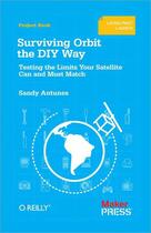 Couverture du livre « Surviving Orbit the DIY Way » de Sandy Antunes aux éditions O'reilly Media