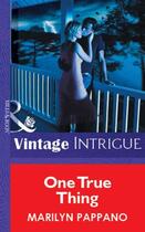 Couverture du livre « One True Thing (Mills & Boon Vintage Intrigue) » de Marilyn Pappano aux éditions Mills & Boon Series