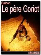 Couverture du livre « Le père Goriot » de Honoré De Balzac aux éditions Ebookslib