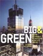 Couverture du livre « Big & greentoward sustainable architecture in the 21st century » de Gissen David aux éditions Princeton Architectural