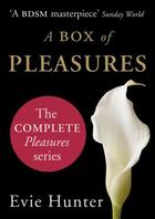 Couverture du livre « A Box of Pleasures » de Evie Hunter aux éditions Penguin Books Ltd Digital