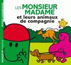 Couverture du livre « Les Monsieur Madame et leurs animaux de compagnie » de Roger Hargreaves aux éditions Hachette Jeunesse